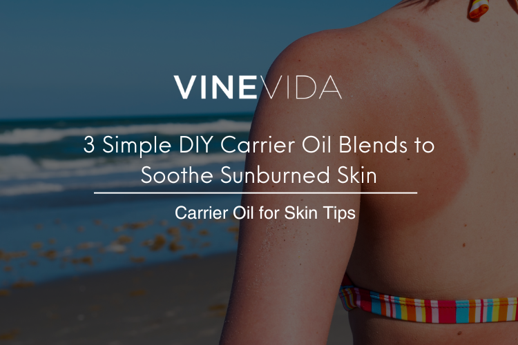 3 Simple DIY Carrier Oil Blends to Soothe Sunburned Skin