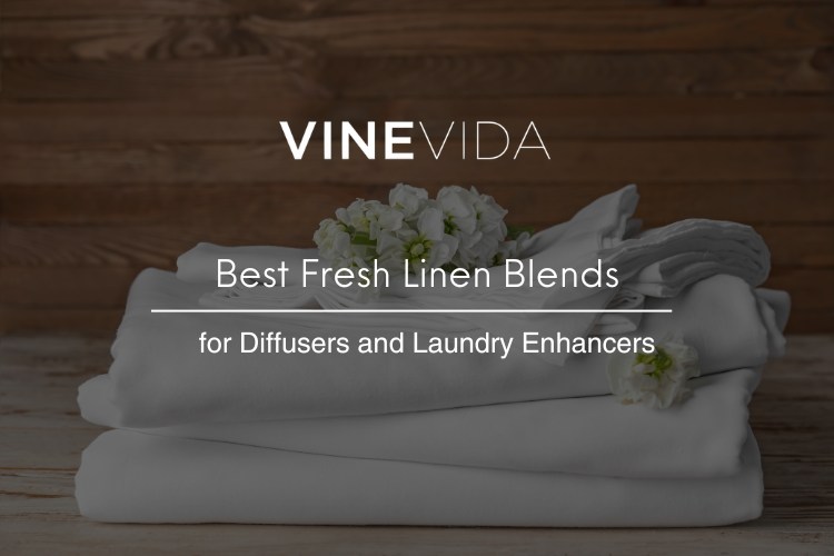 Best Fresh Linen Blends for Diffusers and Laundry Enhancers
