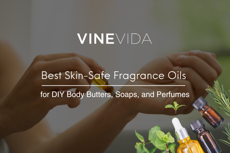 Best Skin-Safe Fragrance Oils for DIY Body Butters, Soaps, and Perfumes